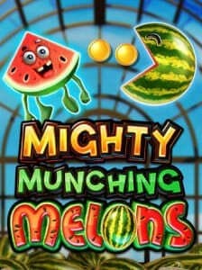 Mighty Munching Melons